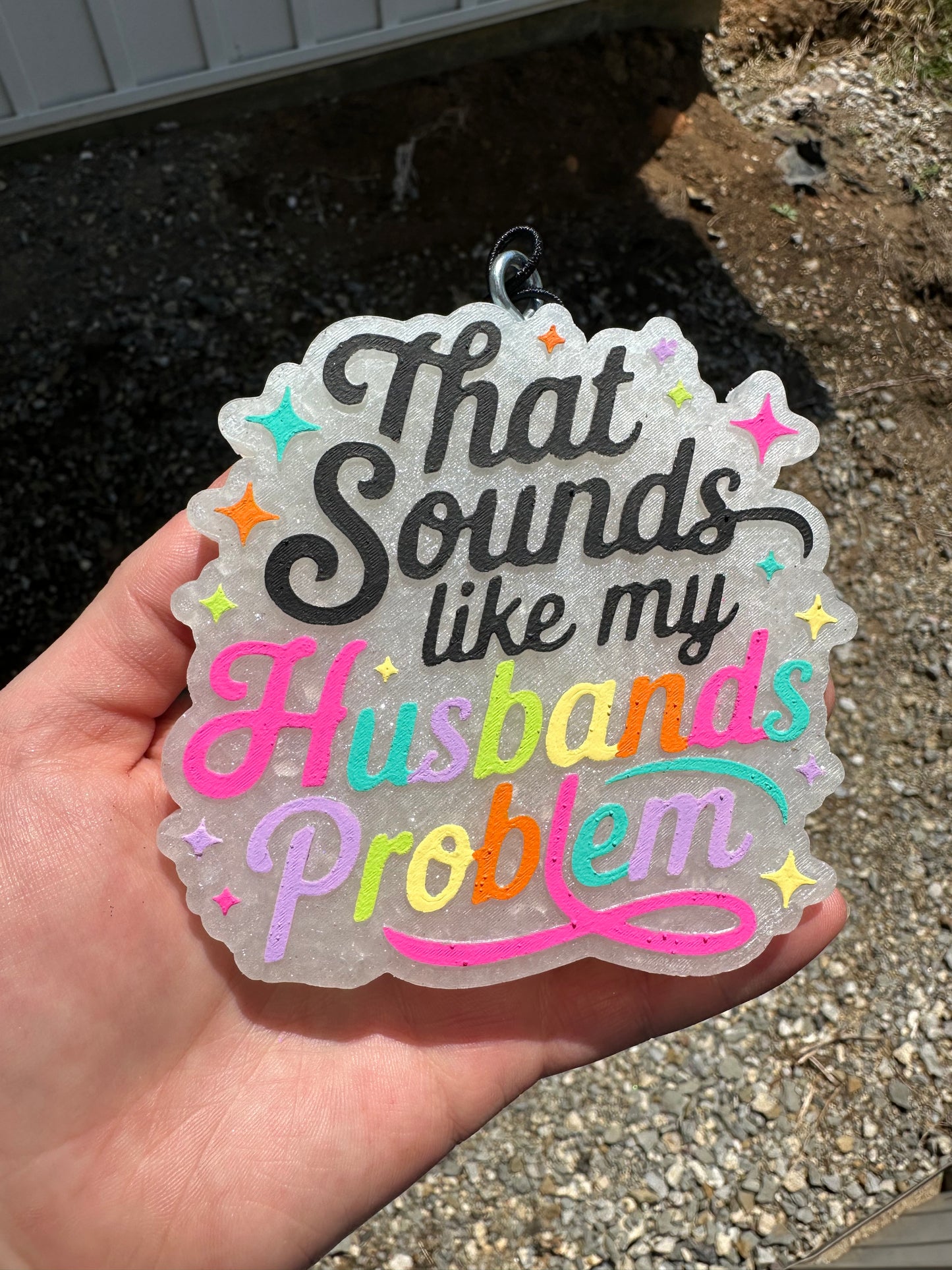 Sounds Like My Husband’s Problem Car Freshie